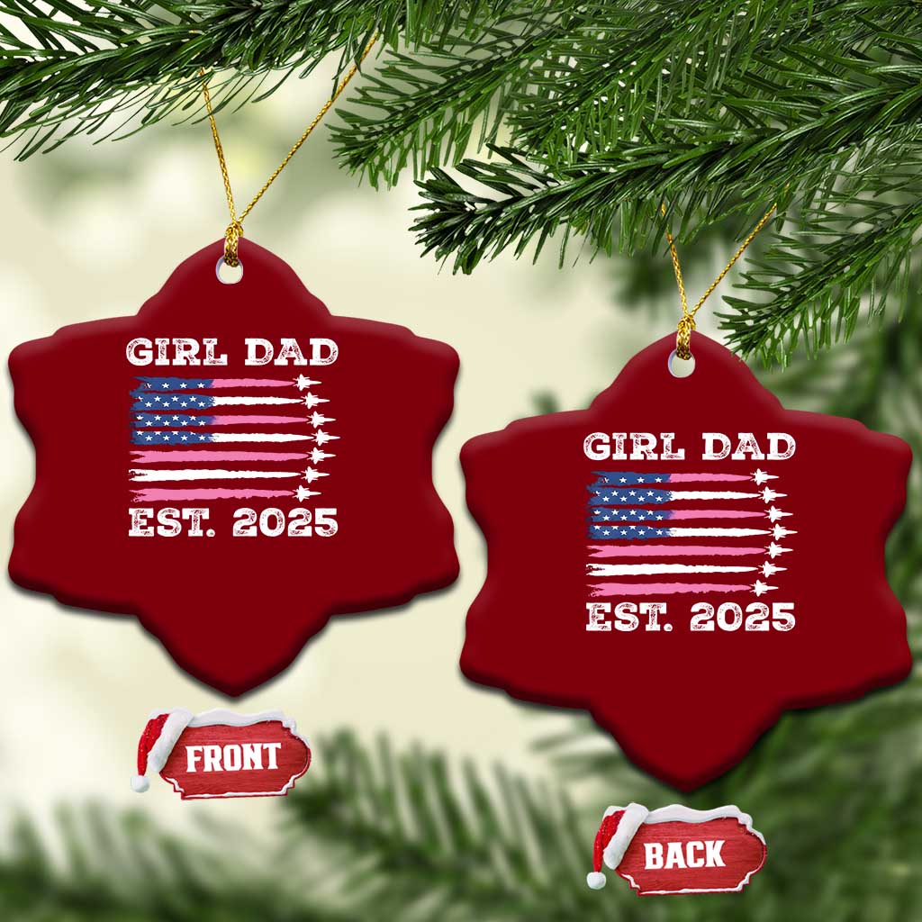 Girl Dad Est. 2025 Ceramic Ornament American USA Flag Pink Dad Fathers Day TS10 Print Your Wear