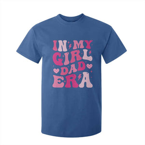 In My Dad Girl Era T Shirt For Kid Funny Fathers Day Gift 2025 TS10 Royal Blue Print Your Wear