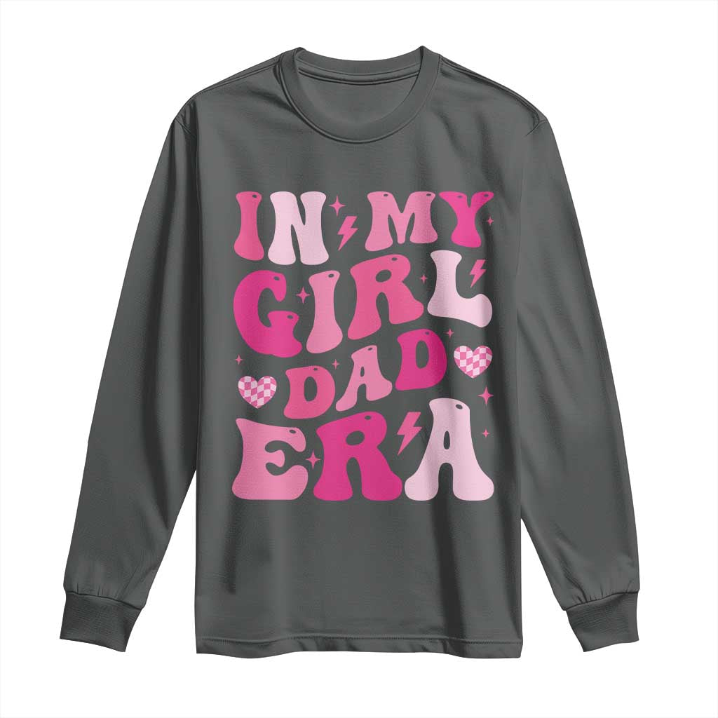 In My Dad Girl Era Long Sleeve Shirt Funny Fathers Day Gift 2025 TS10 Dark Heather Print Your Wear