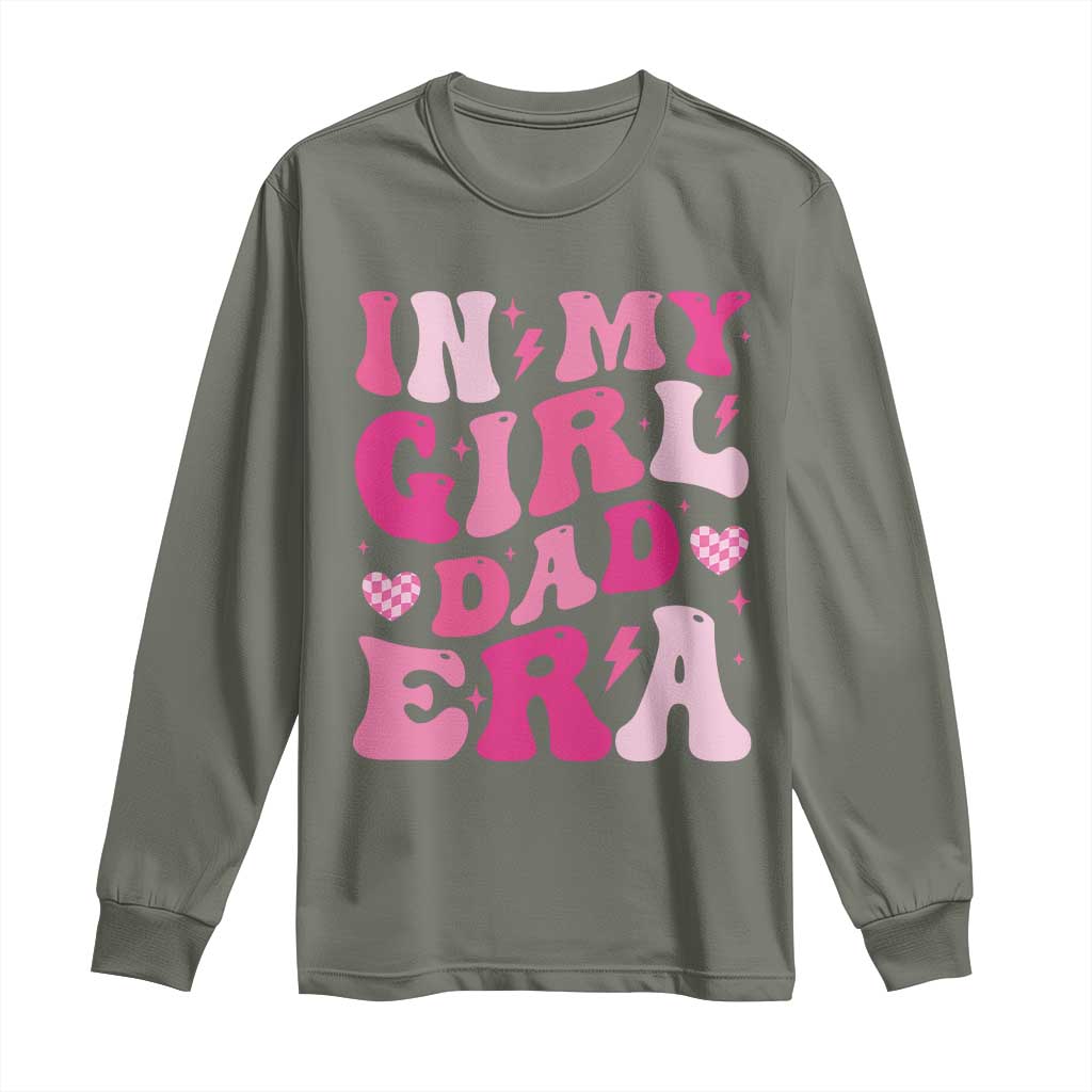 In My Dad Girl Era Long Sleeve Shirt Funny Fathers Day Gift 2025 TS10 Military Green Print Your Wear