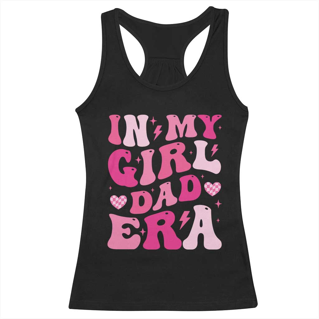 In My Dad Girl Era Racerback Tank Top Funny Fathers Day Gift 2025 TS10 Black Print Your Wear