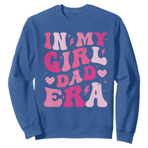 In My Dad Girl Era Sweatshirt Funny Fathers Day Gift 2025 TS10 Royal Blue Print Your Wear