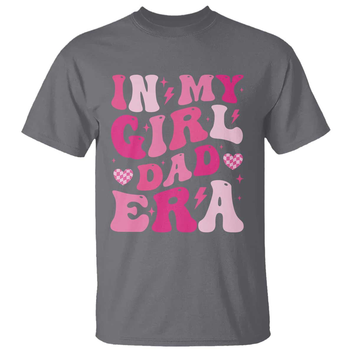 In My Dad Girl Era T Shirt Funny Fathers Day Gift 2025 TS10 Charcoal Print Your Wear