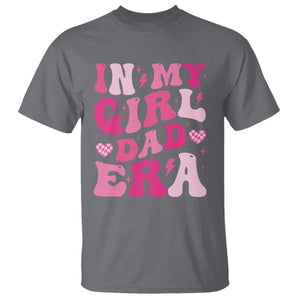 In My Dad Girl Era T Shirt Funny Fathers Day Gift 2025 TS10 Charcoal Print Your Wear