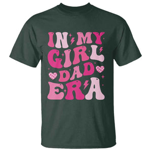 In My Dad Girl Era T Shirt Funny Fathers Day Gift 2025 TS10 Dark Forest Green Print Your Wear