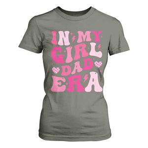 In My Dad Girl Era T Shirt For Women Funny Fathers Day Gift 2025 TS10 Military Green Print Your Wear