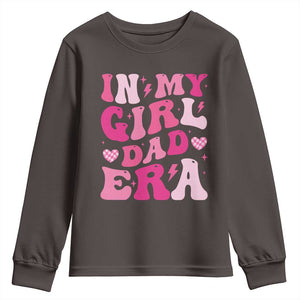 In My Dad Girl Era Youth Sweatshirt Funny Fathers Day Gift 2025 TS10 Dark Chocolate Print Your Wear