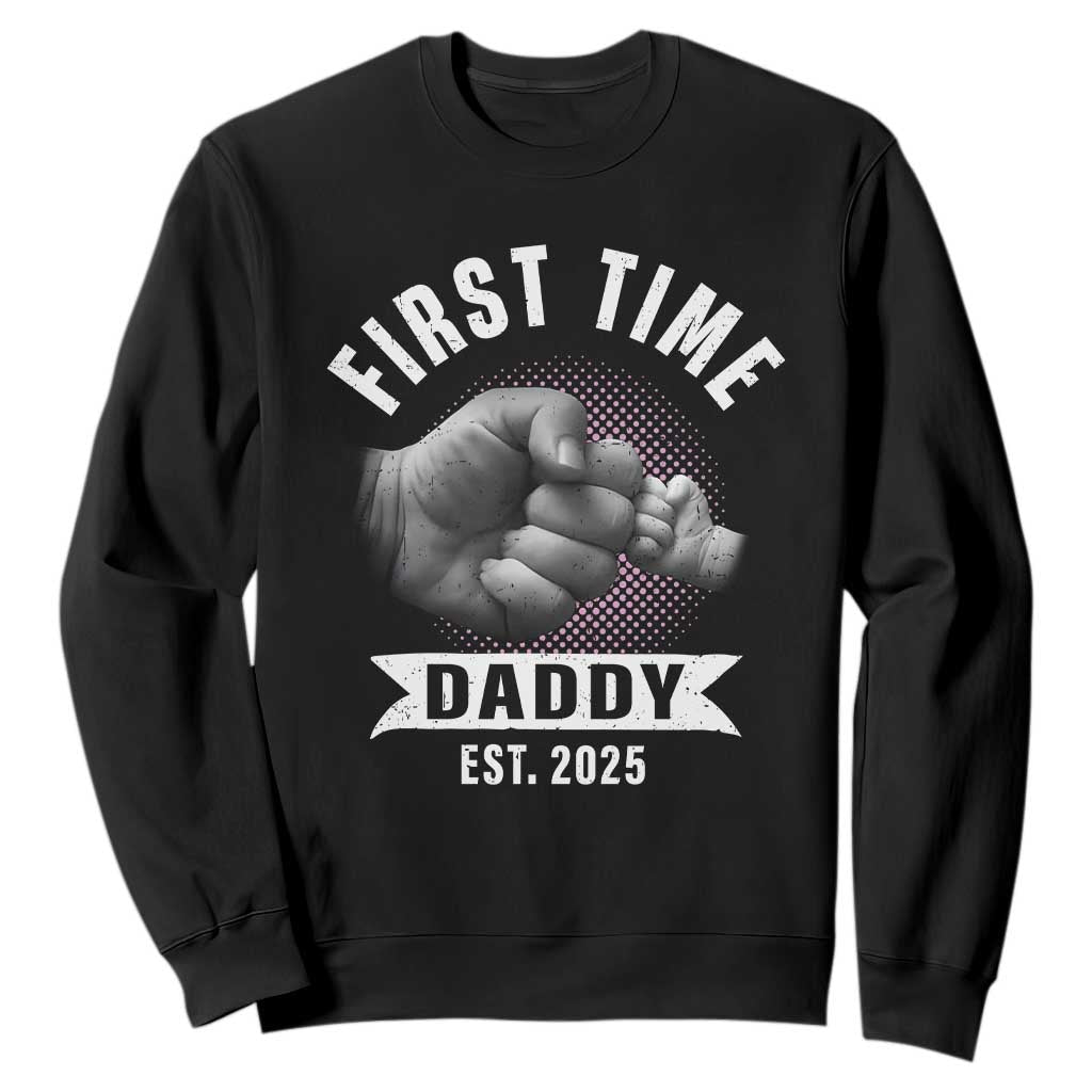 Girl Dad Est. 2025 Sweatshirt Fist Time Daddy To Be TS10 Black Print Your Wear