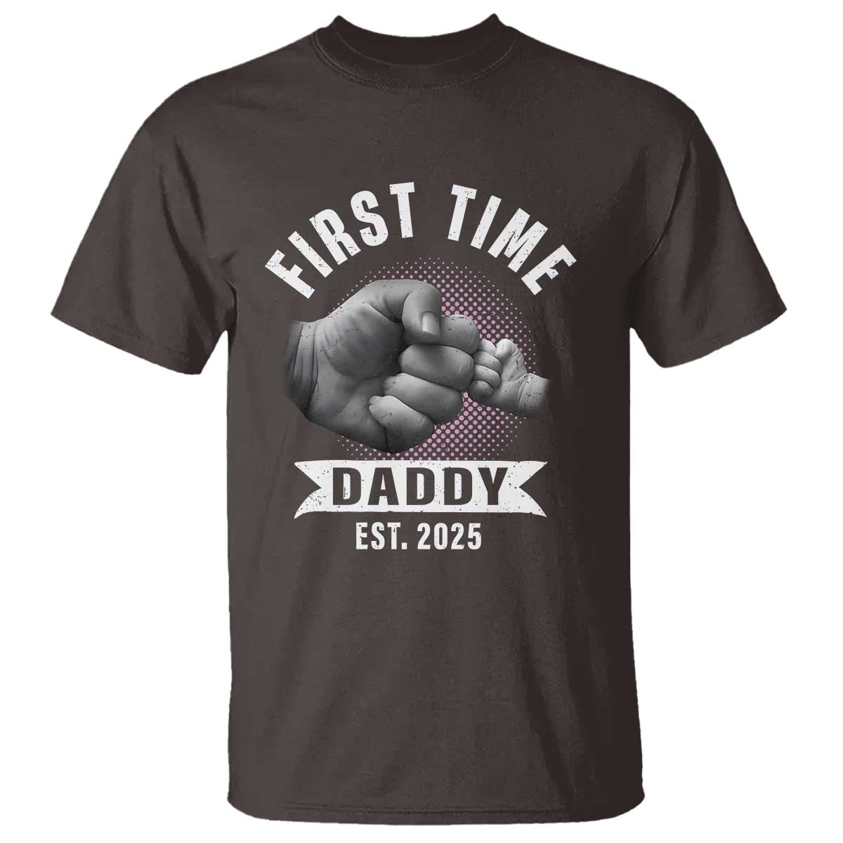 Girl Dad Est. 2025 T Shirt Fist Time Daddy To Be TS10 Dark Chocolate Print Your Wear