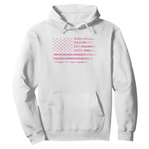Girl Dad Est. 2025 Hoodie Expect Baby Fathers Day USA Flag TS10 White Print Your Wear