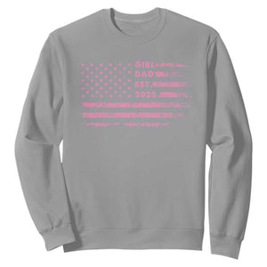 Girl Dad Est. 2025 Sweatshirt Expect Baby Fathers Day USA Flag TS10 Sport Gray Print Your Wear