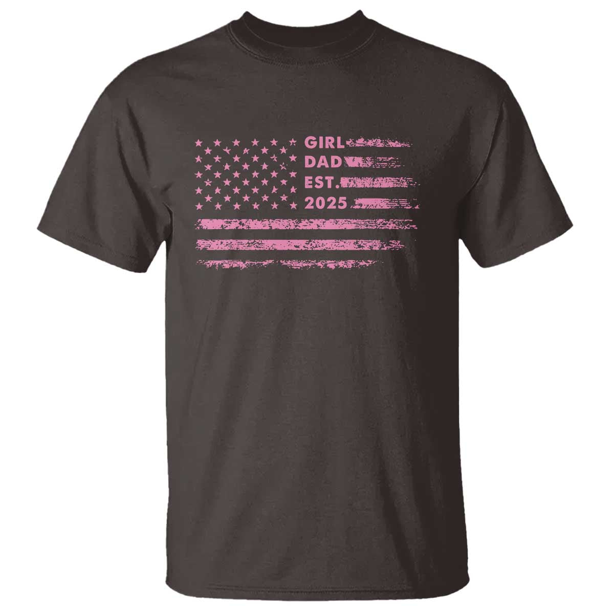 Girl Dad Est. 2025 T Shirt Expect Baby Fathers Day USA Flag TS10 Dark Chocolate Print Your Wear