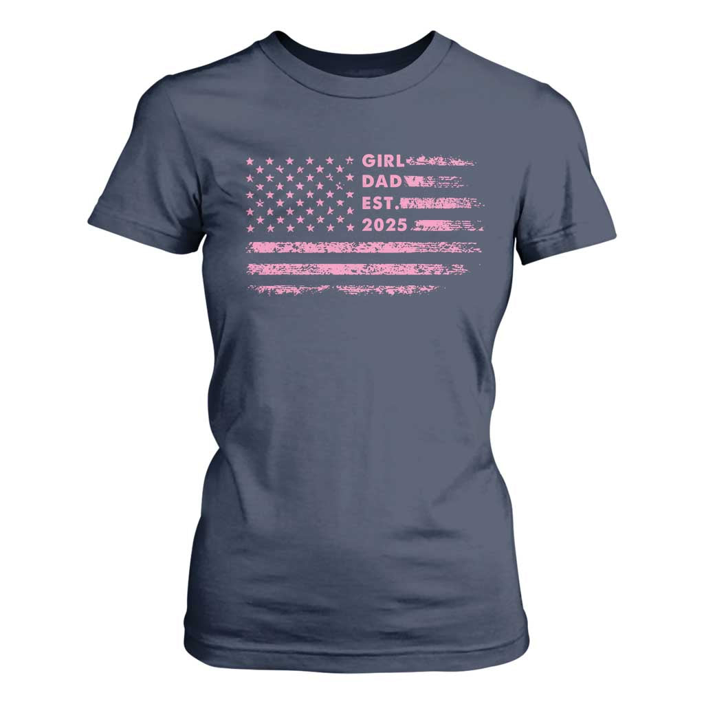 Girl Dad Est. 2025 T Shirt For Women Expect Baby Fathers Day USA Flag TS10 Navy Print Your Wear