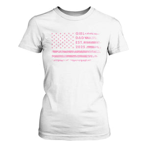 Girl Dad Est. 2025 T Shirt For Women Expect Baby Fathers Day USA Flag TS10 White Print Your Wear