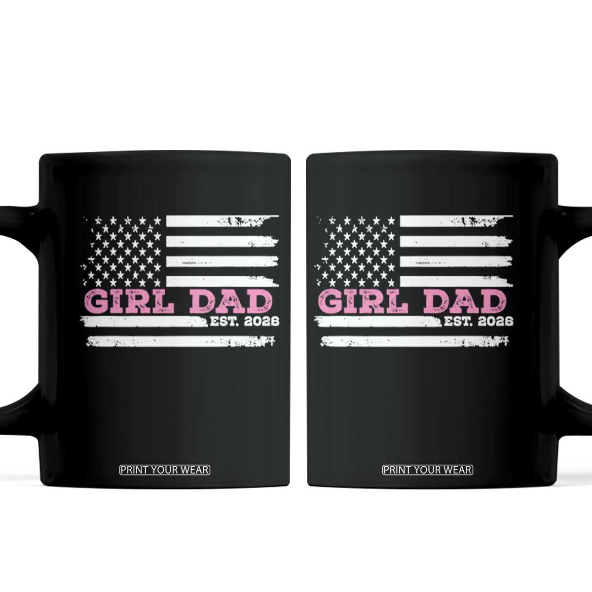 Dad Of Girl Est. 2026 Coffee Mug Daddy Fathers Day USA Flag TS10 Black Print Your Wear