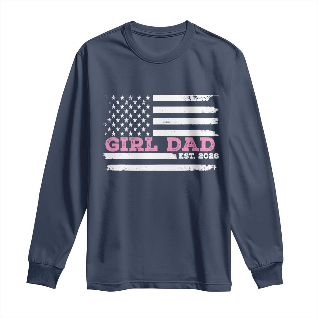 Dad Of Girl Est. 2026 Long Sleeve Shirt Daddy Fathers Day USA Flag TS10 Navy Print Your Wear