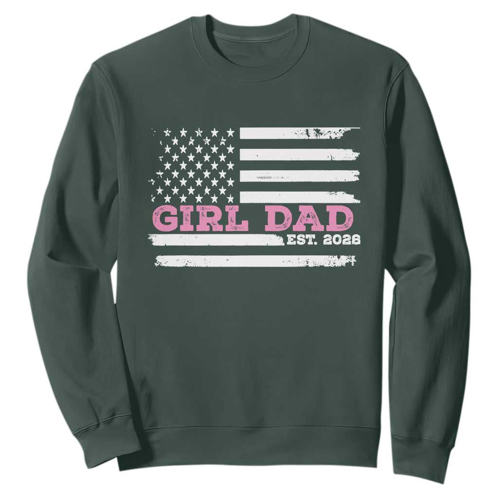 Dad Of Girl Est. 2026 Sweatshirt Daddy Fathers Day USA Flag TS10 Dark Forest Green Print Your Wear