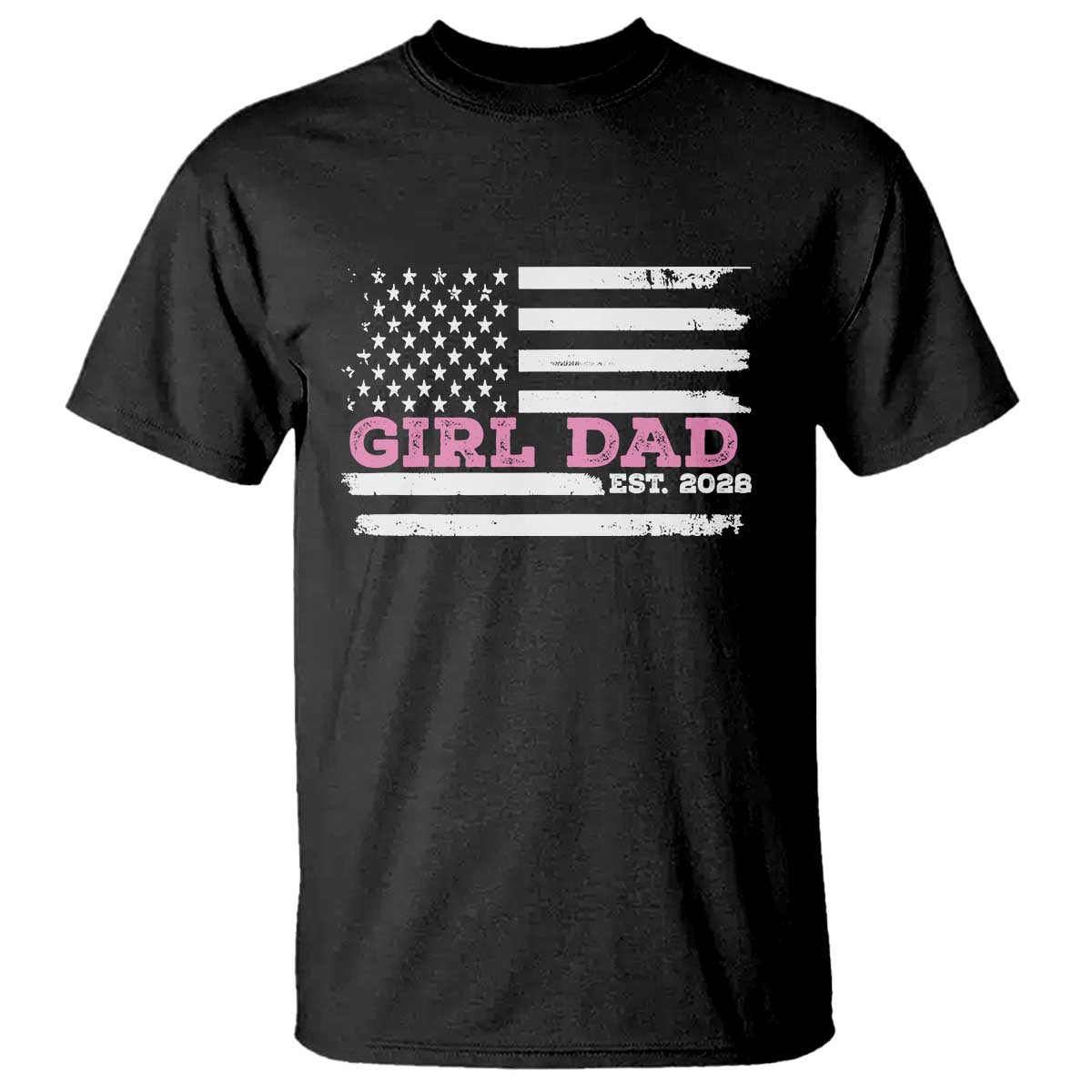 Dad Of Girl Est. 2026 T Shirt Daddy Fathers Day USA Flag TS10 Black Print Your Wear