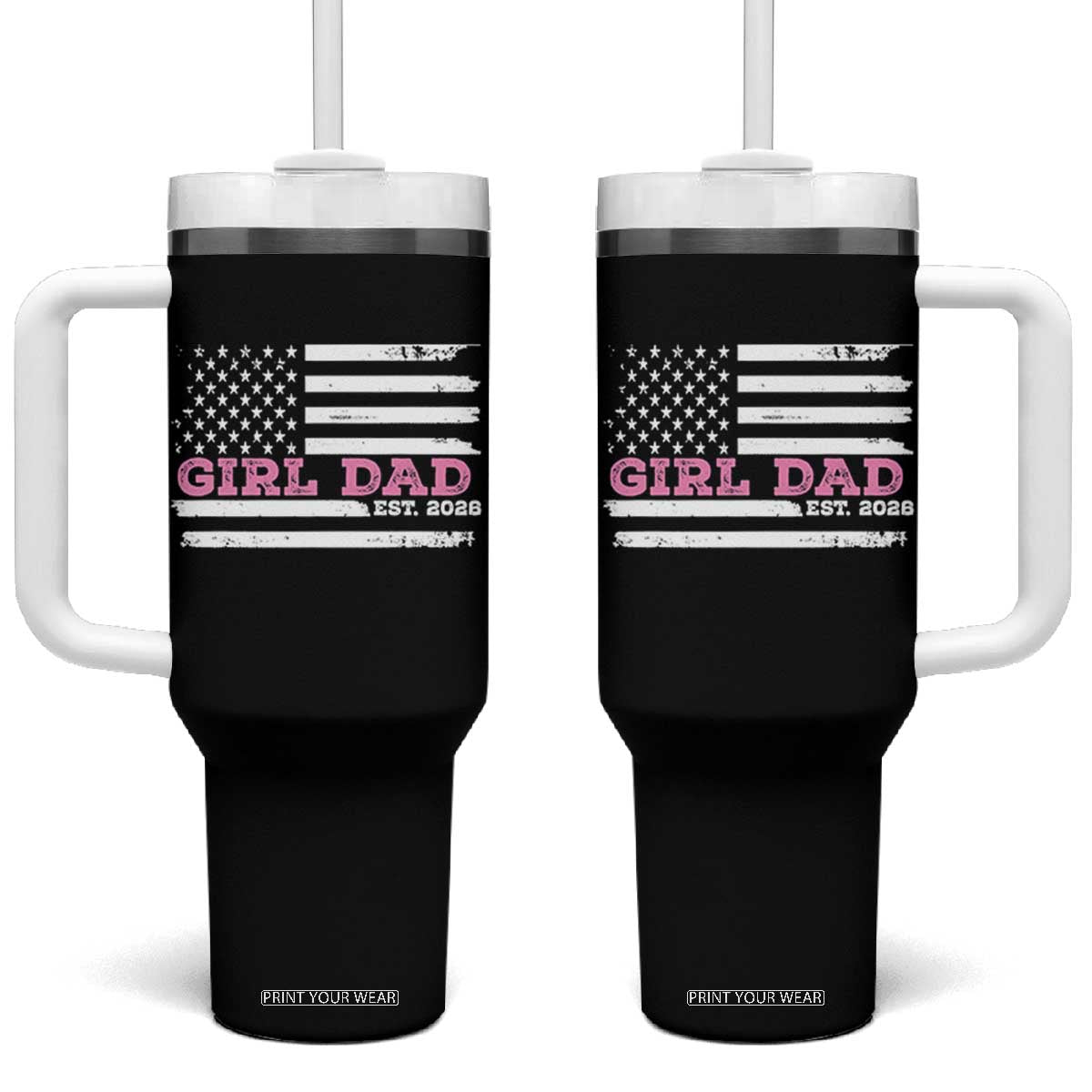 Dad Of Girl Est. 2026 Tumbler With Handle Daddy Fathers Day USA Flag TS10 One Size: 40 oz Black Print Your Wear