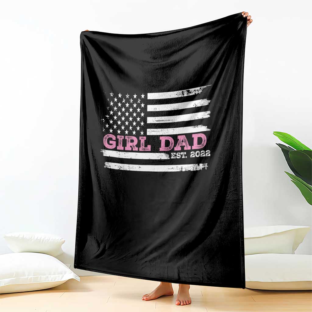 Dad Of Girl Est. 2022 Throw Blanket Father Girl To Be 2022 Daddy Fathers Day USA Flag TS10 Print Your Wear