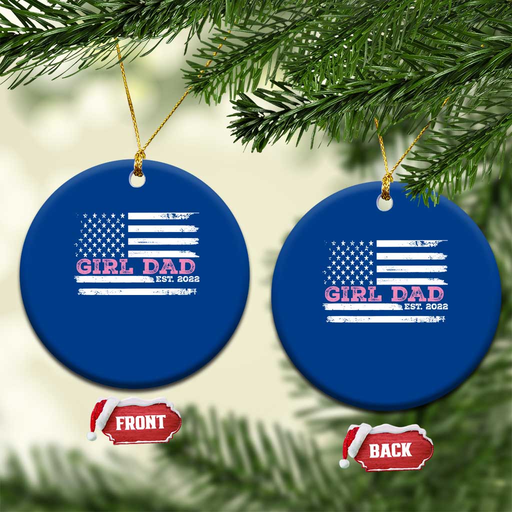 Dad Of Girl Est. 2022 Ceramic Ornament Father Girl To Be 2022 Daddy Fathers Day USA Flag TS10 1pc Blue Print Your Wear