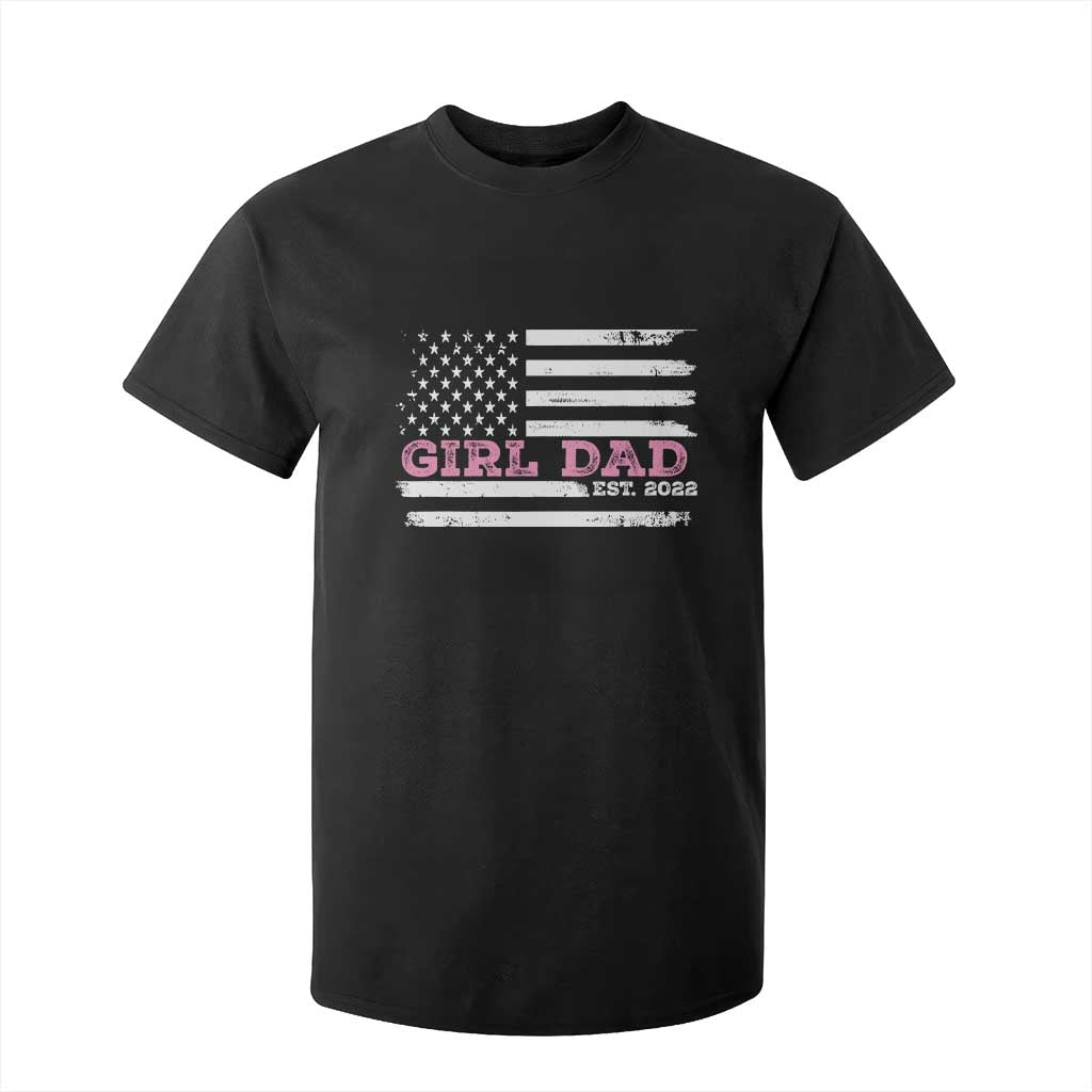 Dad Of Girl Est. 2022 T Shirt For Kid Father Girl To Be 2022 Daddy Fathers Day USA Flag TS10 Black Print Your Wear