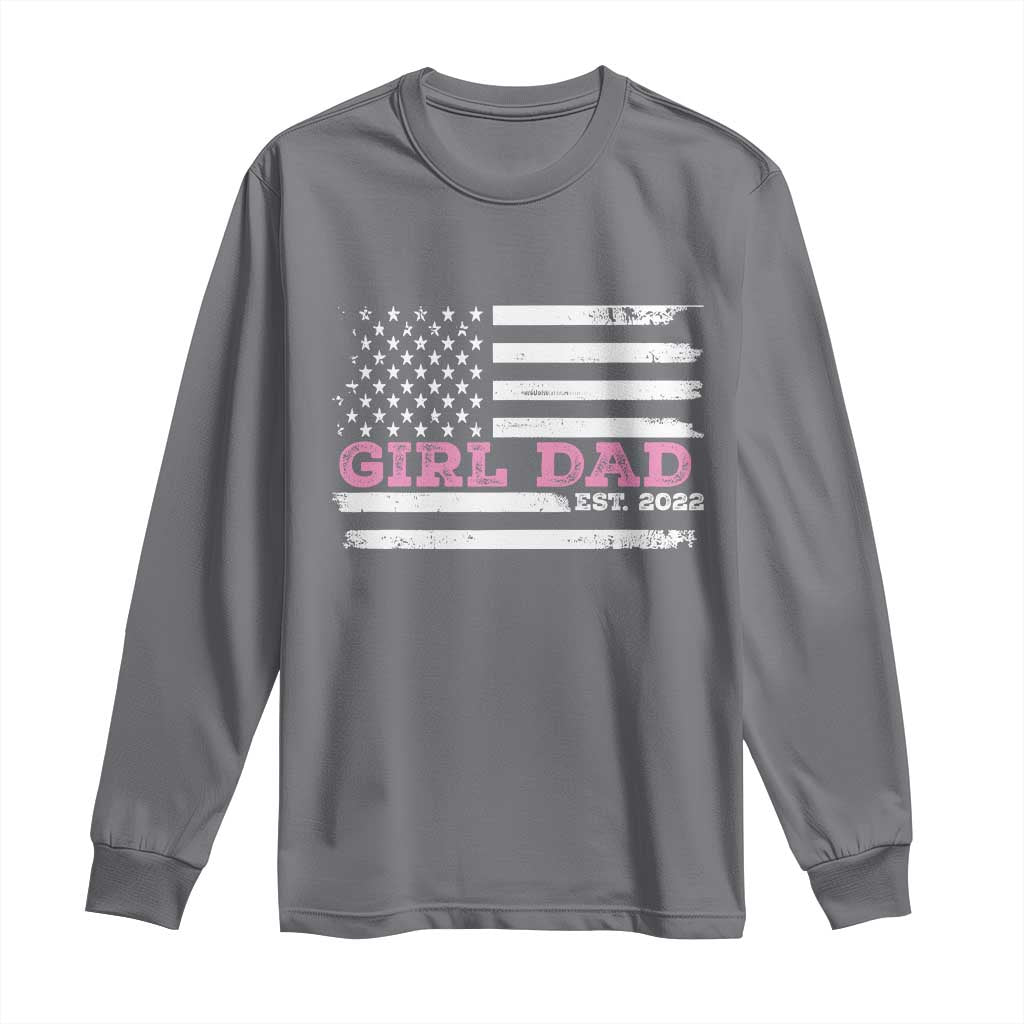 Dad Of Girl Est. 2022 Long Sleeve Shirt Father Girl To Be 2022 Daddy Fathers Day USA Flag TS10 Charcoal Print Your Wear