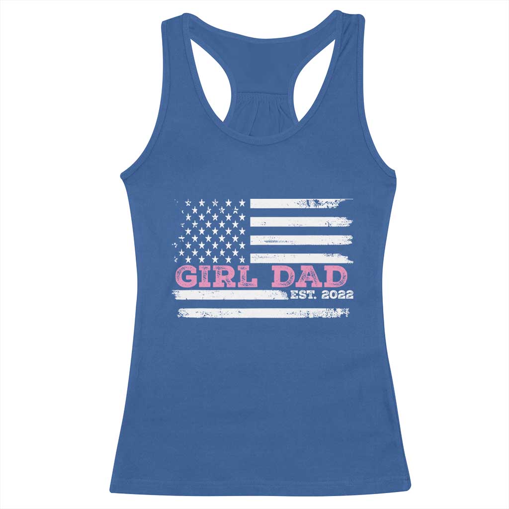 Dad Of Girl Est. 2022 Racerback Tank Top Father Girl To Be 2022 Daddy Fathers Day USA Flag TS10 Royal Blue Print Your Wear