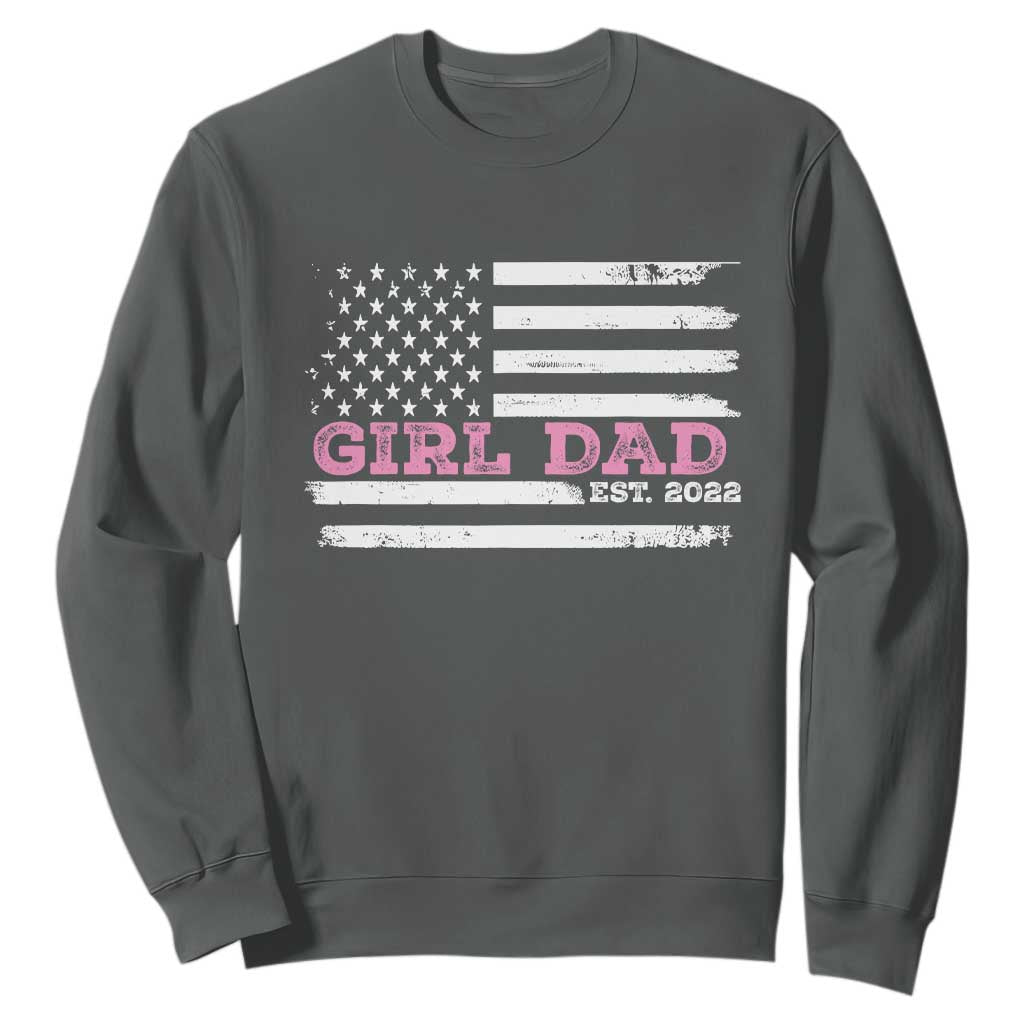 Dad Of Girl Est. 2022 Sweatshirt Father Girl To Be 2022 Daddy Fathers Day USA Flag TS10 Dark Heather Print Your Wear