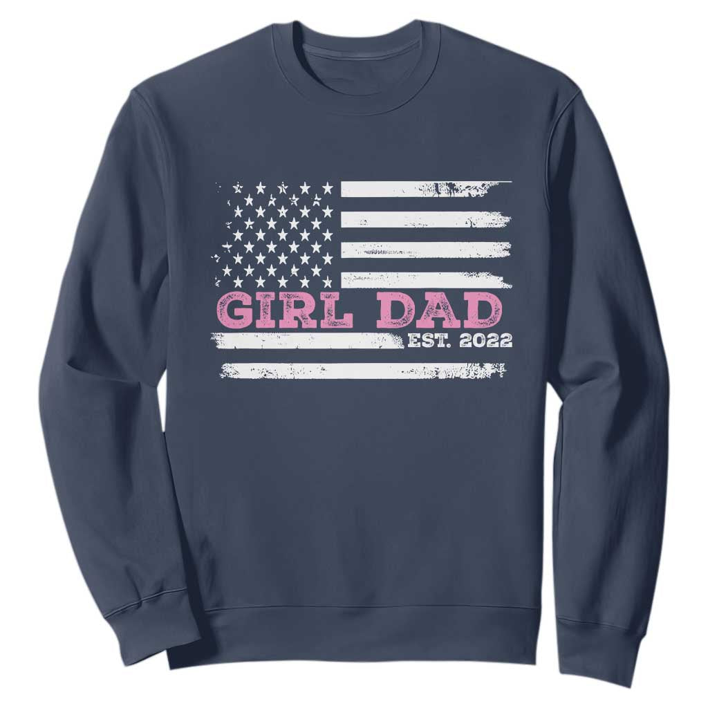 Dad Of Girl Est. 2022 Sweatshirt Father Girl To Be 2022 Daddy Fathers Day USA Flag TS10 Navy Print Your Wear