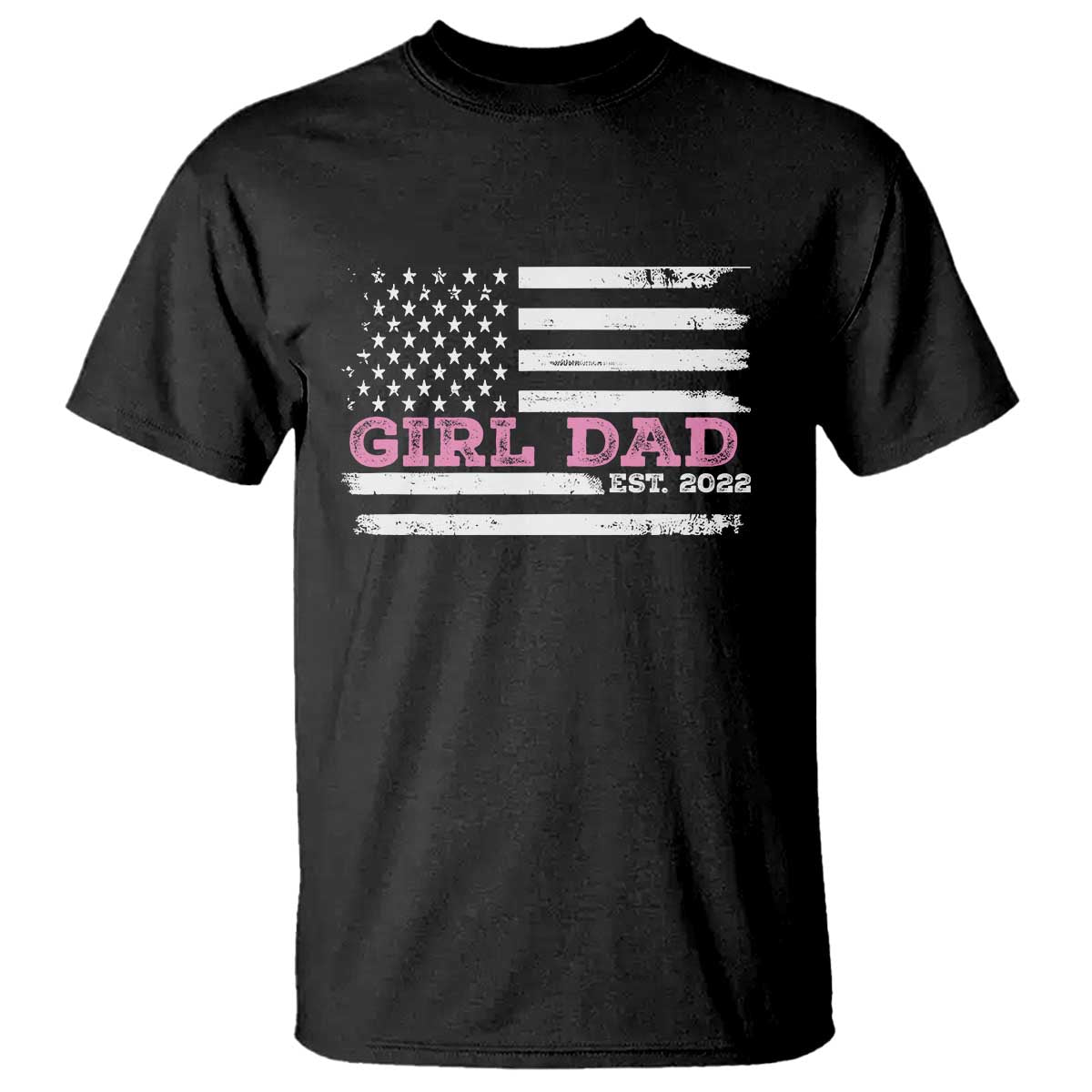 Dad Of Girl Est. 2022 T Shirt Father Girl To Be 2022 Daddy Fathers Day USA Flag TS10 Black Print Your Wear