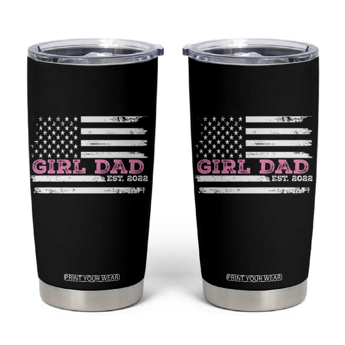 Dad Of Girl Est. 2022 Tumbler Cup Father Girl To Be 2022 Daddy Fathers Day USA Flag TS10 Black Print Your Wear