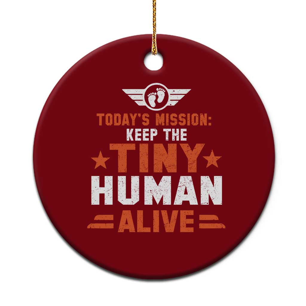 Funny New Dad Ceramic Ornament First Time Father Grandpa Keep Tiny Human Alive TS10 1pc Red Print Your Wear