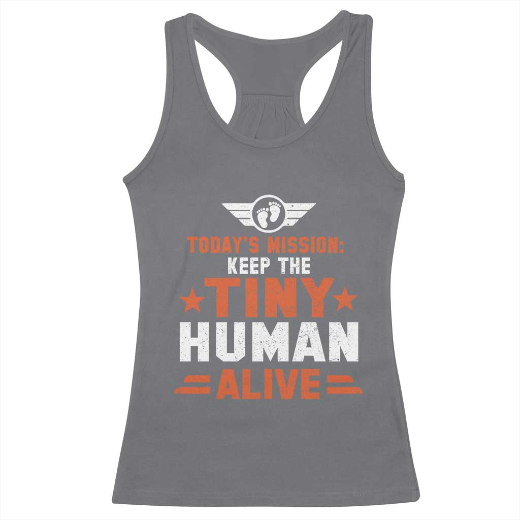 Funny New Dad Racerback Tank Top First Time Father Grandpa Keep Tiny Human Alive TS10 Charcoal Print Your Wear