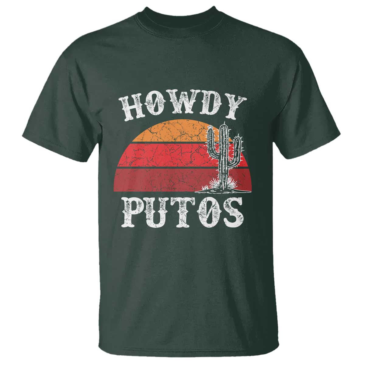 Howdy Putos T Shirt Funny Cactus Retro Vintage TS10 Dark Forest Green Print Your Wear