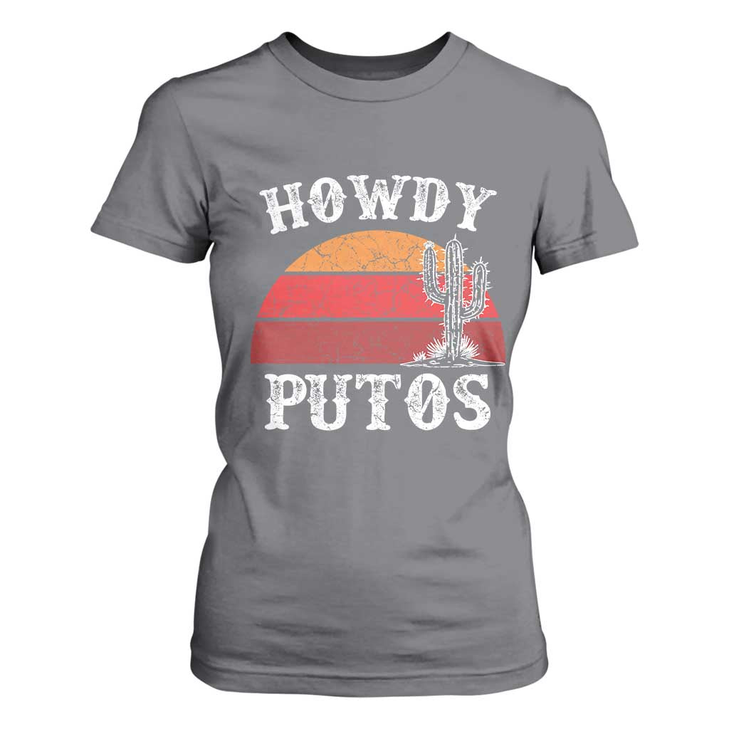 Howdy Putos T Shirt For Women Funny Cactus Retro Vintage TS10 Charcoal Print Your Wear