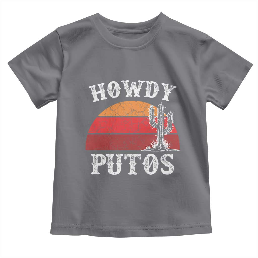 Howdy Putos Toddler T Shirt Funny Cactus Retro Vintage TS10 Charcoal Print Your Wear