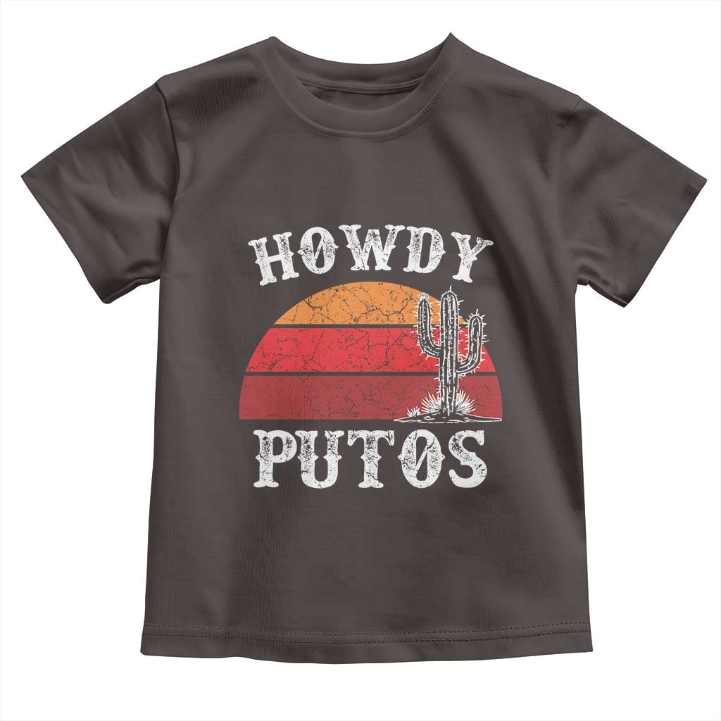 Howdy Putos Toddler T Shirt Funny Cactus Retro Vintage TS10 Dark Chocolate Print Your Wear
