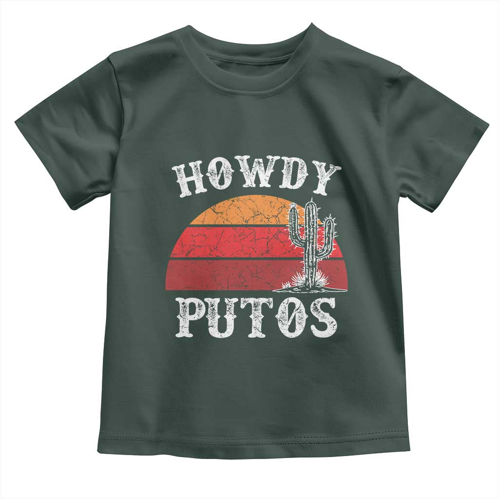 Howdy Putos Toddler T Shirt Funny Cactus Retro Vintage TS10 Dark Forest Green Print Your Wear