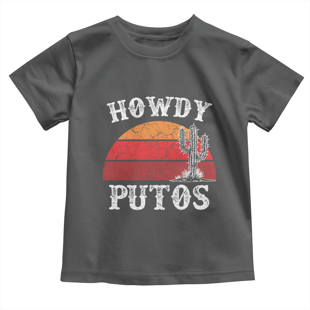 Howdy Putos Toddler T Shirt Funny Cactus Retro Vintage TS10 Dark Heather Print Your Wear