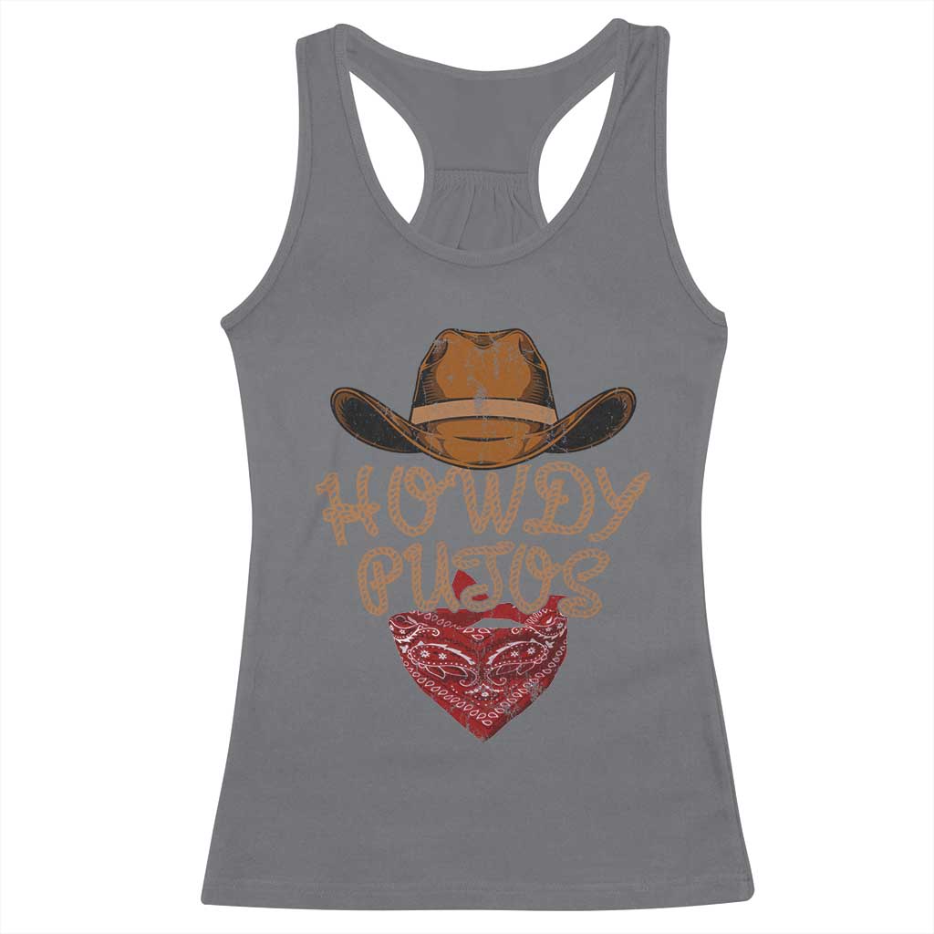 Howdy Putos Racerback Tank Top Funny Western Country Rodeo Southern Retro Cowboy TS10 Charcoal Print Your Wear