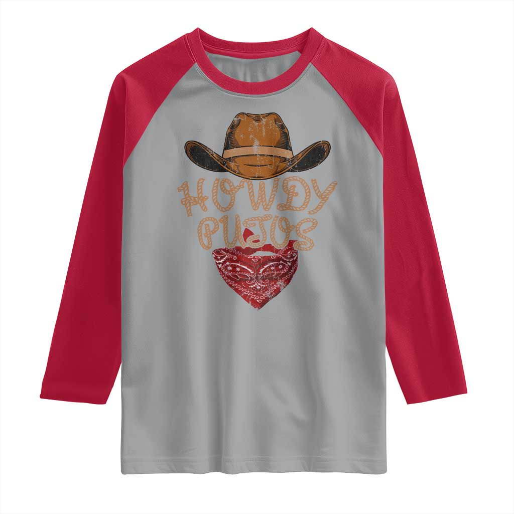 Howdy Putos Raglan Shirt Funny Western Country Rodeo Southern Retro Cowboy TS10 Sport Gray Red Print Your Wear