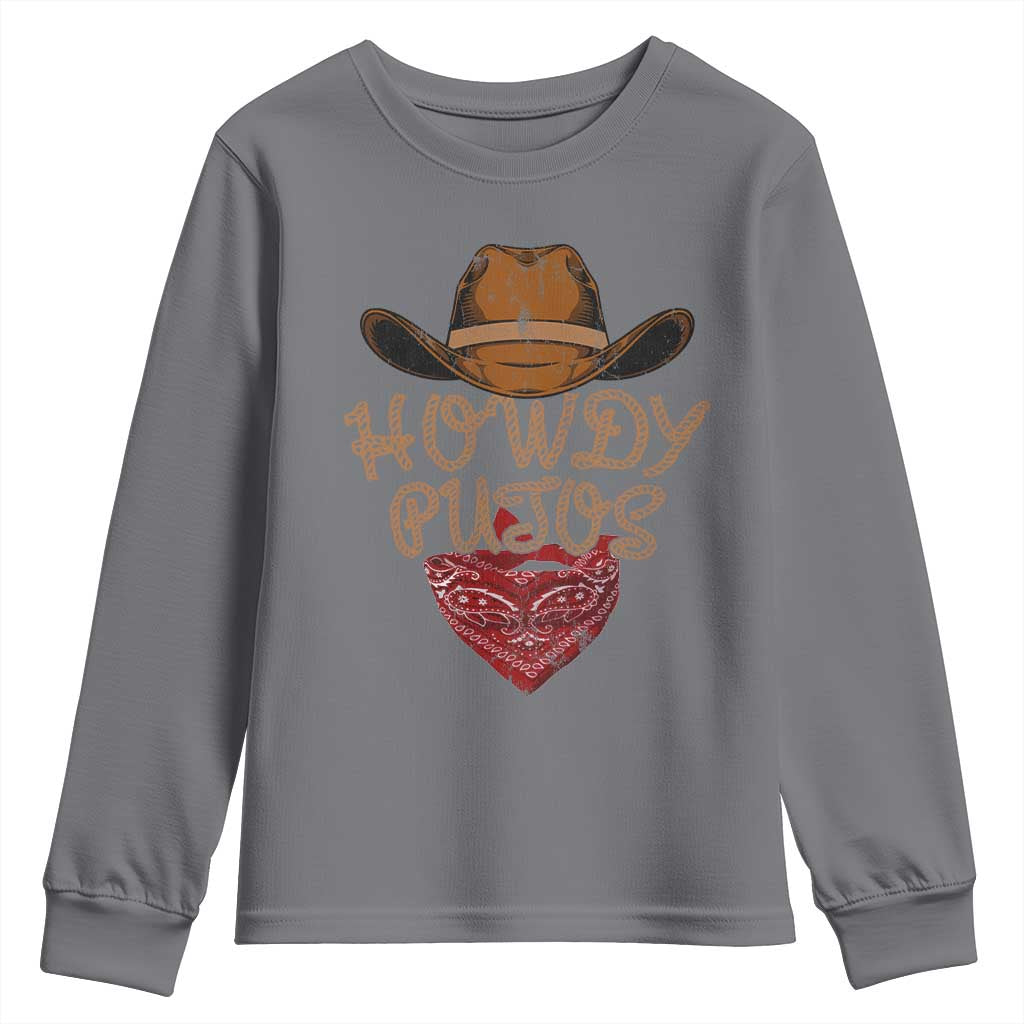 Howdy Putos Youth Sweatshirt Funny Western Country Rodeo Southern Retro Cowboy TS10 Charcoal Print Your Wear