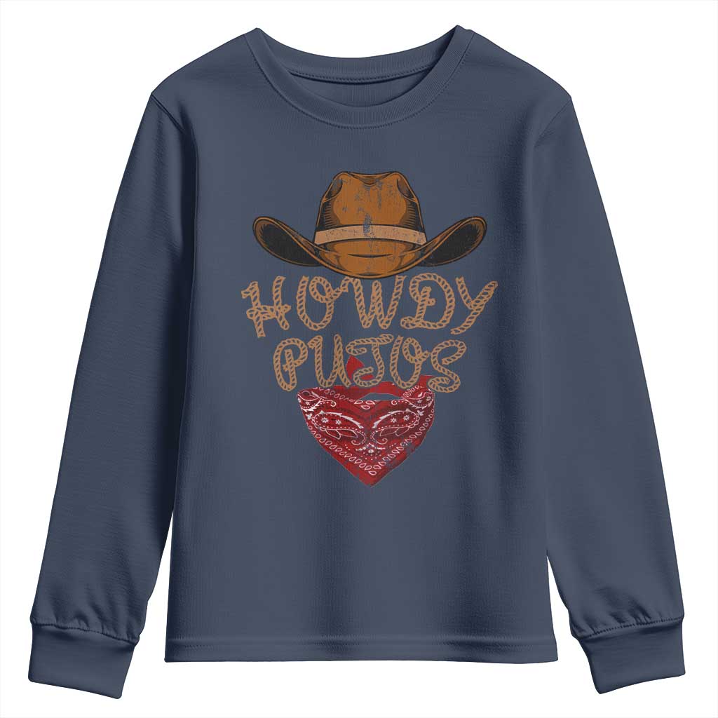 Howdy Putos Youth Sweatshirt Funny Western Country Rodeo Southern Retro Cowboy TS10 Navy Print Your Wear