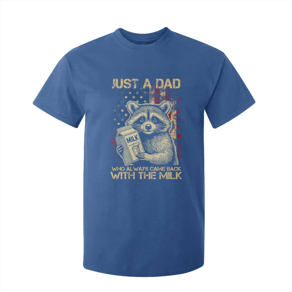 Just A Dad Who Always Came Back With The Milk T Shirt For Kid Raccoon American Flag Father's Day TS10 Royal Blue Print Your Wear
