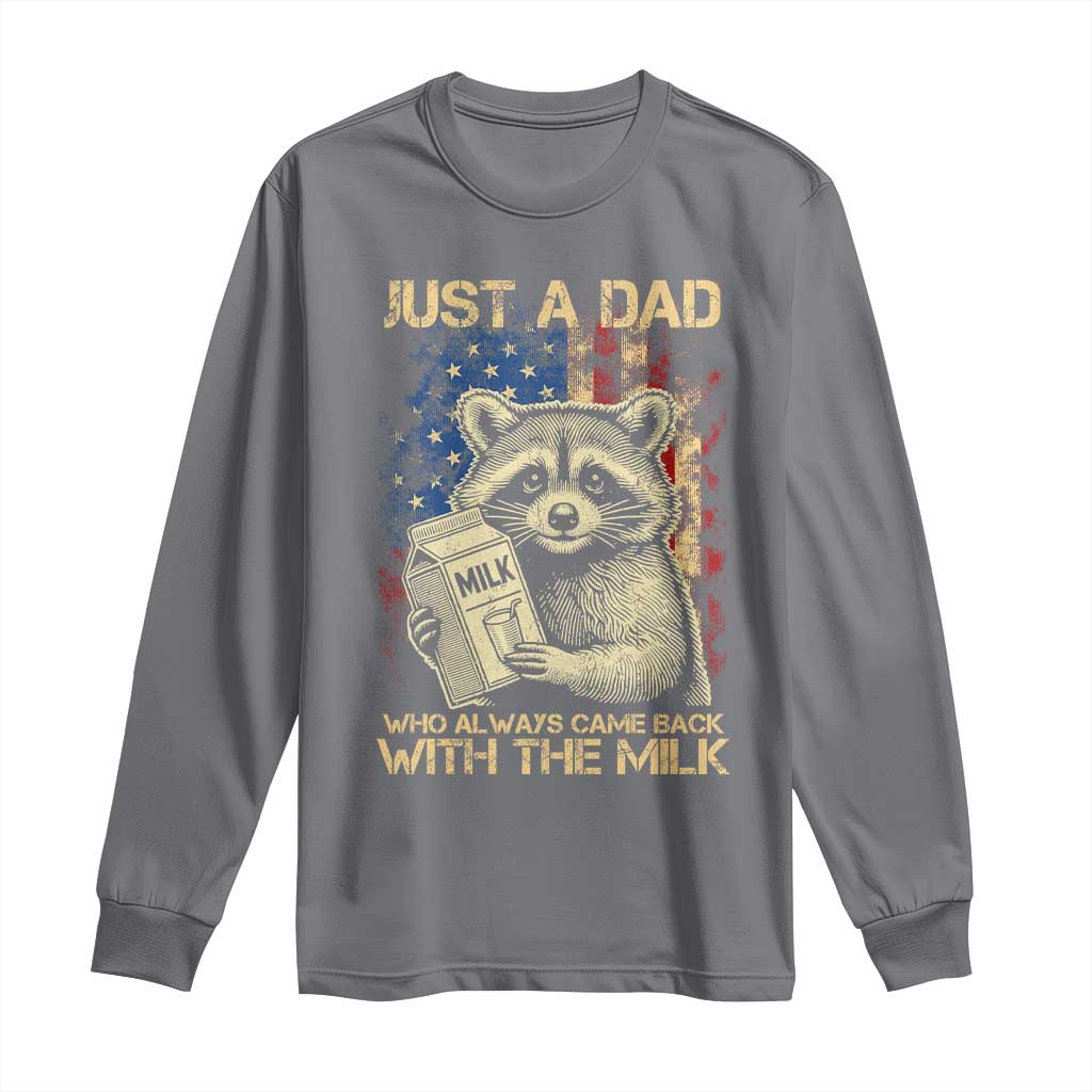 Just A Dad Who Always Came Back With The Milk Long Sleeve Shirt Raccoon American Flag Father's Day TS10 Charcoal Print Your Wear
