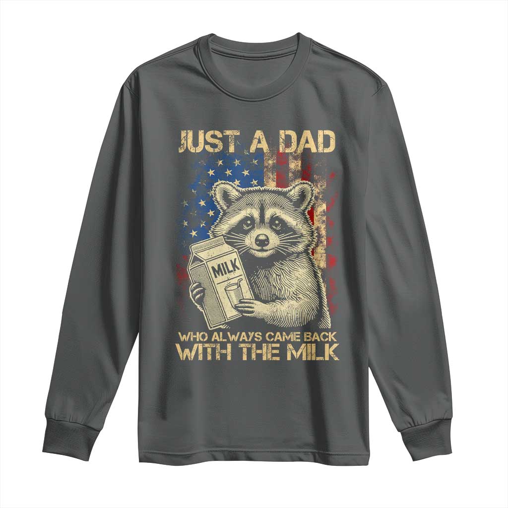 Just A Dad Who Always Came Back With The Milk Long Sleeve Shirt Raccoon American Flag Father's Day TS10 Dark Heather Print Your Wear