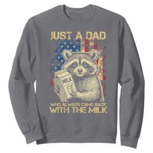 Just A Dad Who Always Came Back With The Milk Sweatshirt Raccoon American Flag Father's Day TS10 Charcoal Print Your Wear