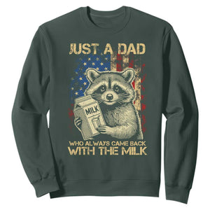 Just A Dad Who Always Came Back With The Milk Sweatshirt Raccoon American Flag Father's Day TS10 Dark Forest Green Print Your Wear