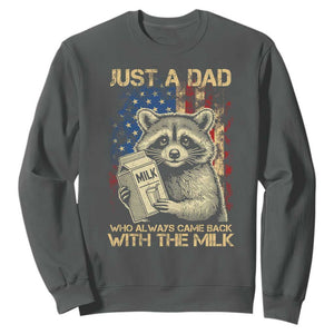 Just A Dad Who Always Came Back With The Milk Sweatshirt Raccoon American Flag Father's Day TS10 Dark Heather Print Your Wear